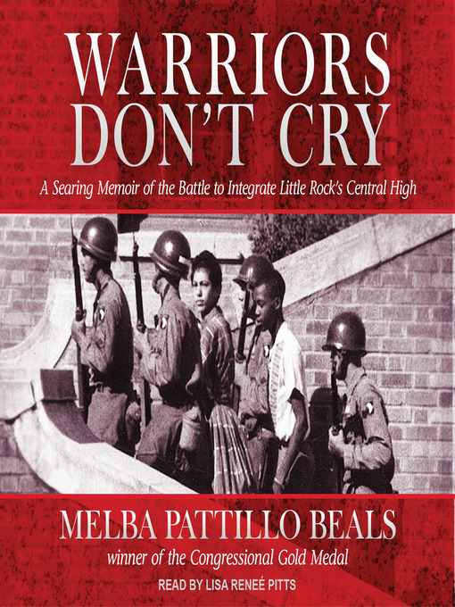 Title details for Warriors Don't Cry by Melba Pattillo Beals - Available